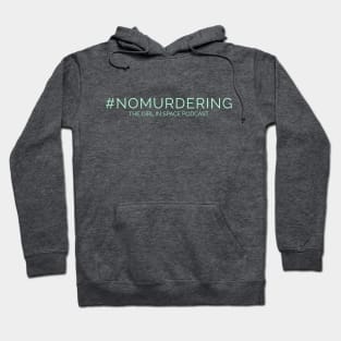 No Murdering - Aqua Ink Hoodie